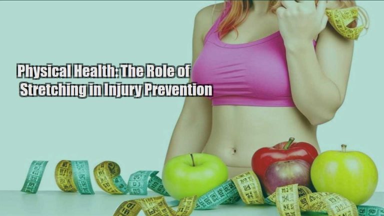 Physical Health: The Role of Stretching in Injury Prevention