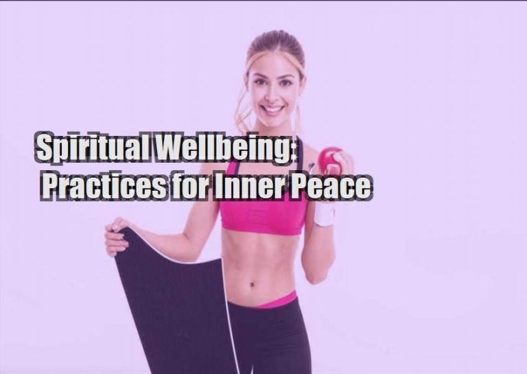 Spiritual Wellbeing: Practices for Inner Peace