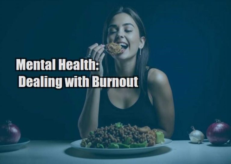 Mental Health: Dealing with Burnout