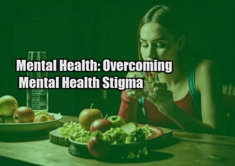 Mental Health: Overcoming Mental Health Stigma