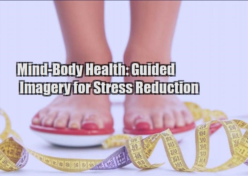 mind body health guided imagery for stress reduction