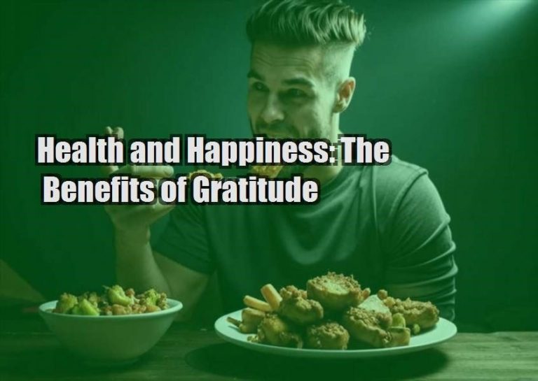 Health and Happiness: The Benefits of Gratitude