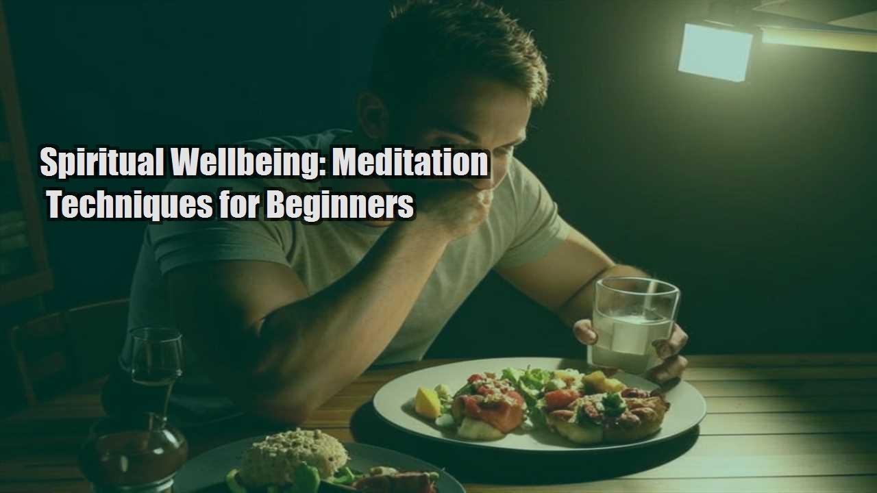 spiritual wellbeing meditation techniques for beginners